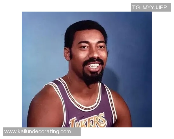 威尔特张伯伦如何塑造篮球未来成为时代标杆的传奇之路